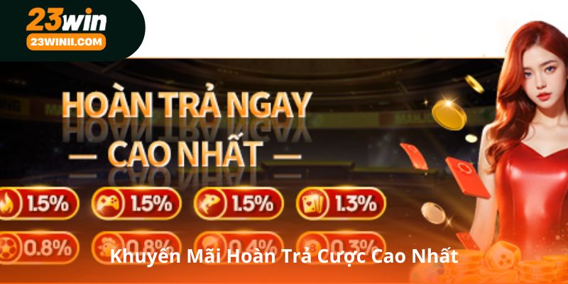 Khuyến Mãi Hoàn Trả Cược Cao Nhất