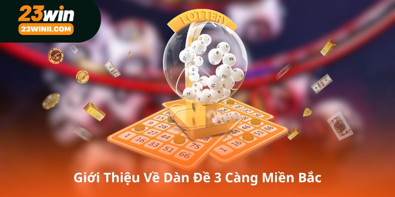 Giới Thiệu Về Dàn Đề 3 Càng Miền Bắc