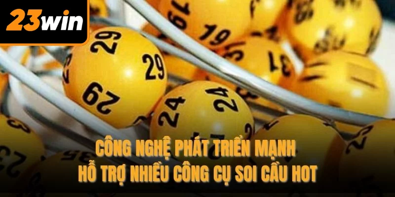 Công nghệ phát triển mạnh hỗ trợ nhiều công cụ soi cầu hot