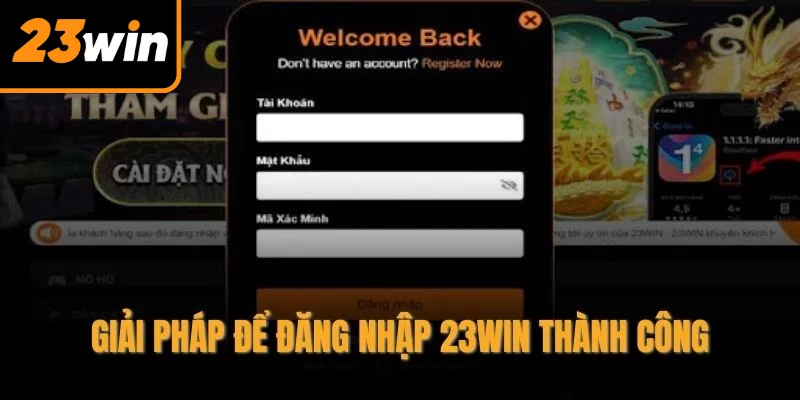 Giải pháp để đăng nhập 23WIN thành công Giải pháp để đăng nhập 23WIN thành công