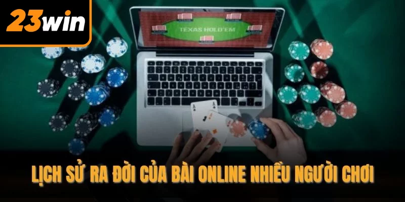 Lịch sử ra đời của bài online nhiều người chơi