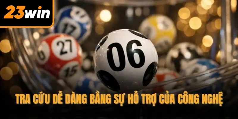 Tra cứu dễ dàng bằng sự hỗ trợ của công nghệ Tra cứu dễ dàng bằng sự hỗ trợ của công nghệ